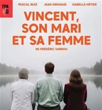 Vincent, son mari et sa femme