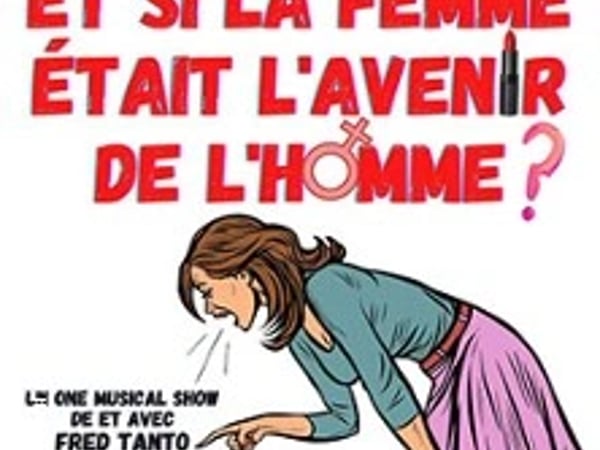 Et si la femme était l'avenir de l'homme ?