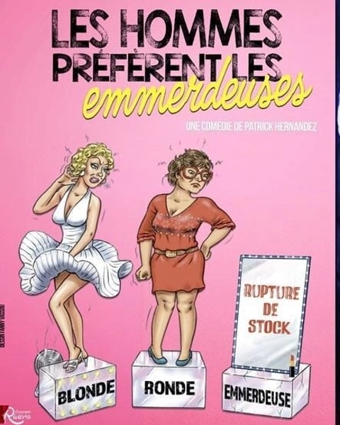 Les hommes préfèrent les emmerdeuses
